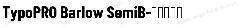 TypoPRO Barlow SemiB字体转换